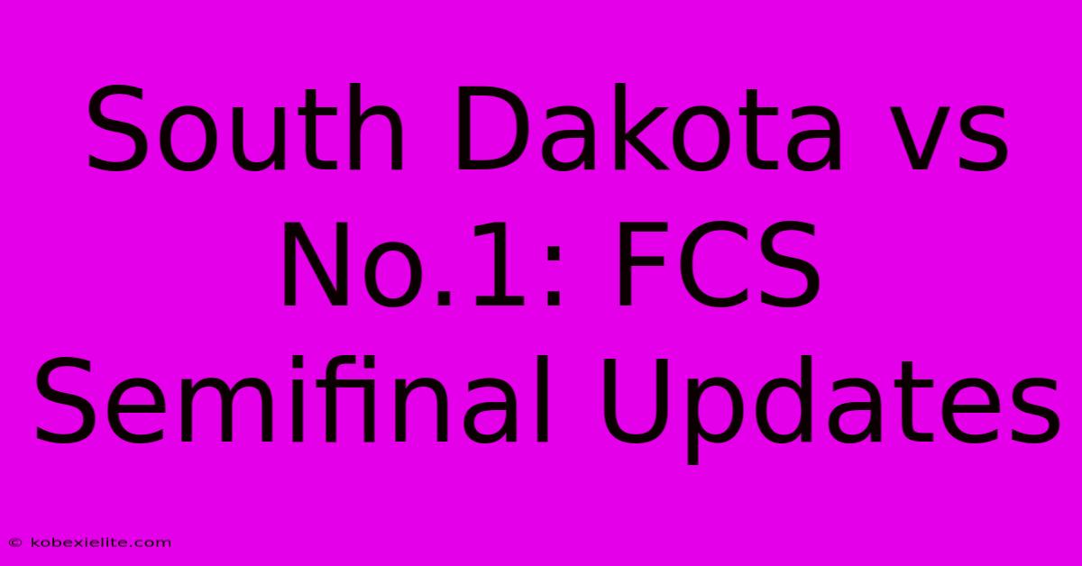 South Dakota Vs No.1: FCS Semifinal Updates