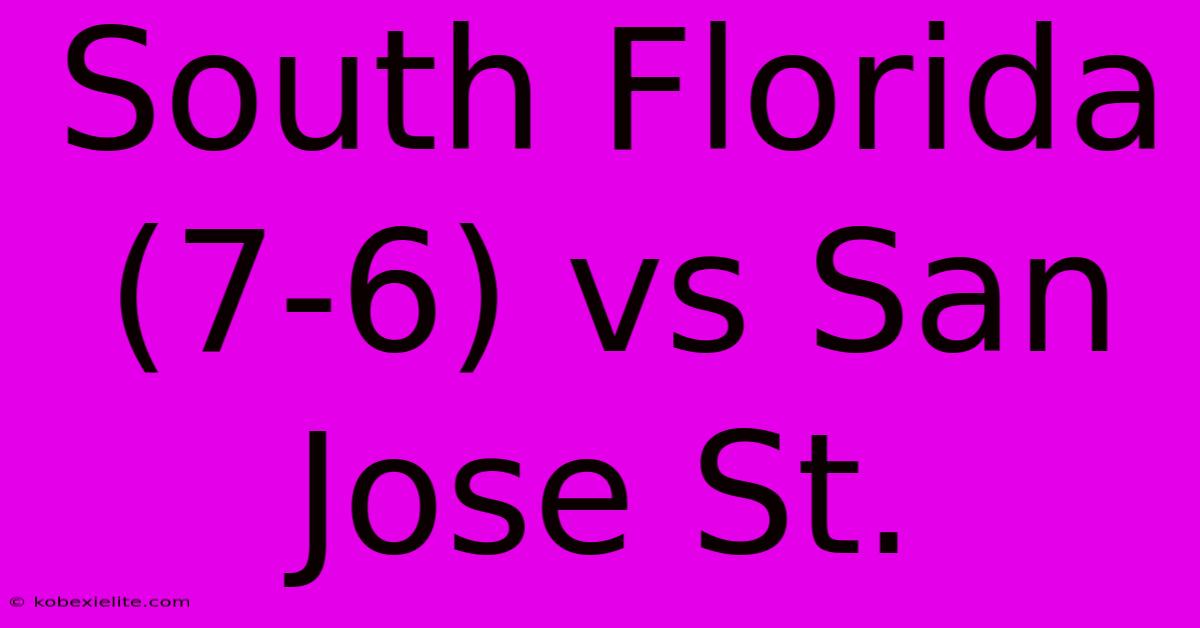 South Florida (7-6) Vs San Jose St.