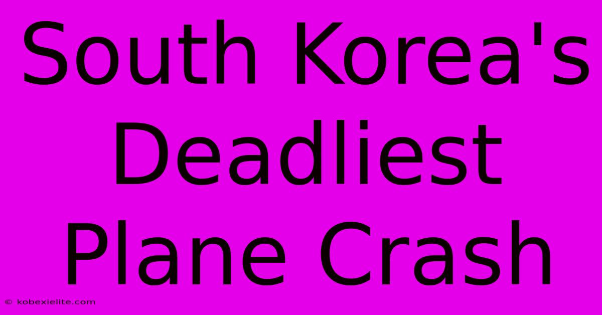 South Korea's Deadliest Plane Crash