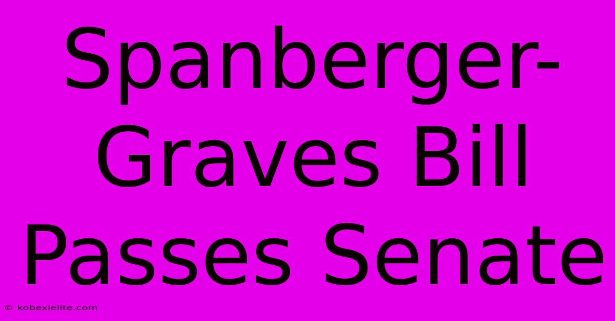 Spanberger-Graves Bill Passes Senate