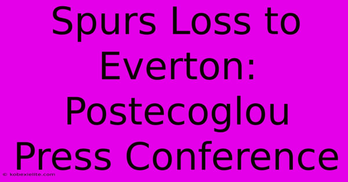 Spurs Loss To Everton: Postecoglou Press Conference