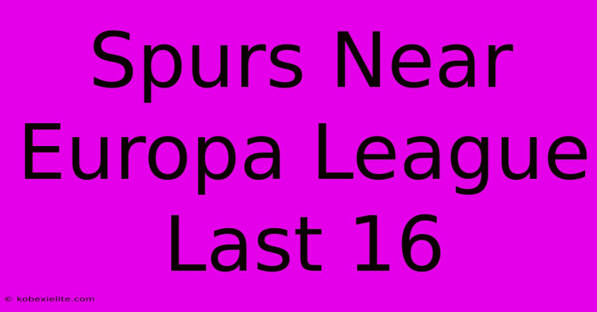 Spurs Near Europa League Last 16