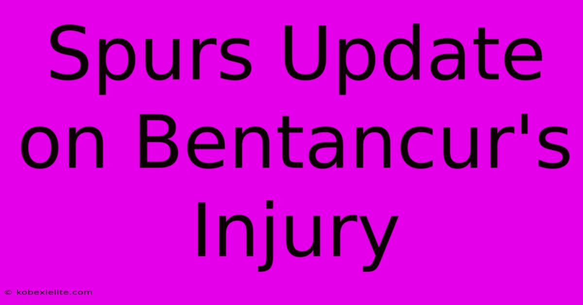 Spurs Update On Bentancur's Injury