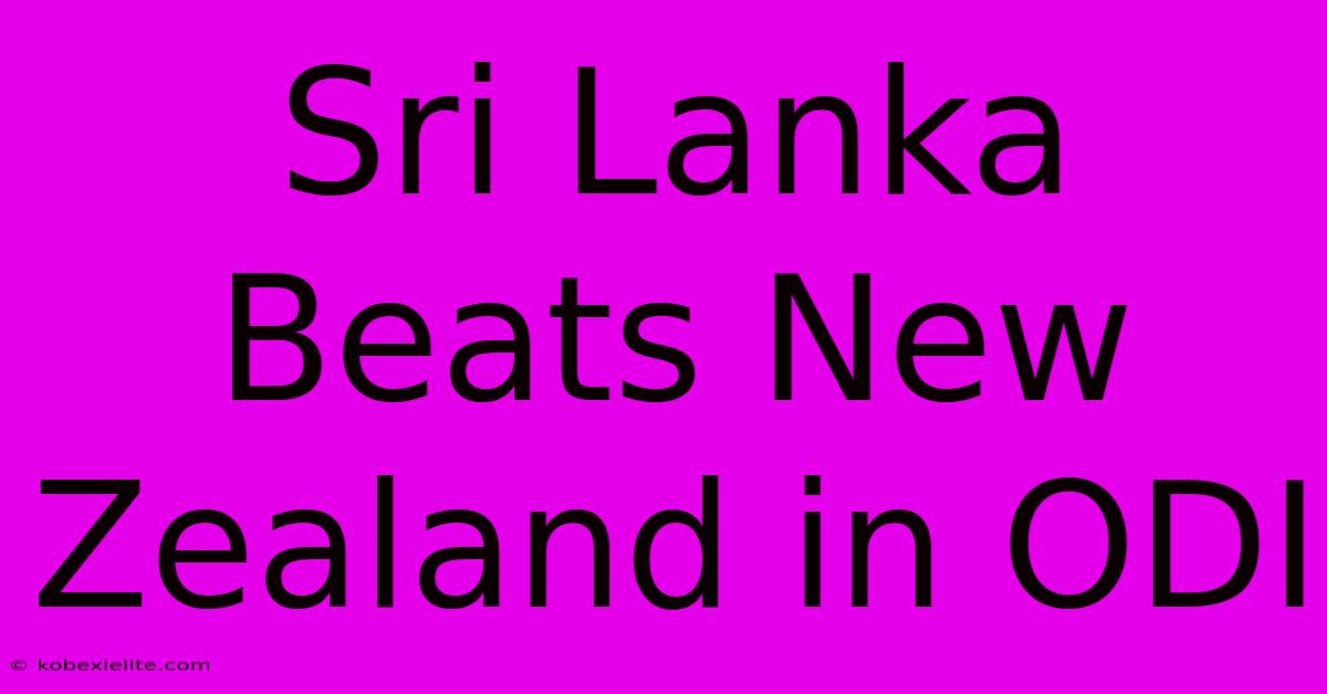 Sri Lanka Beats New Zealand In ODI