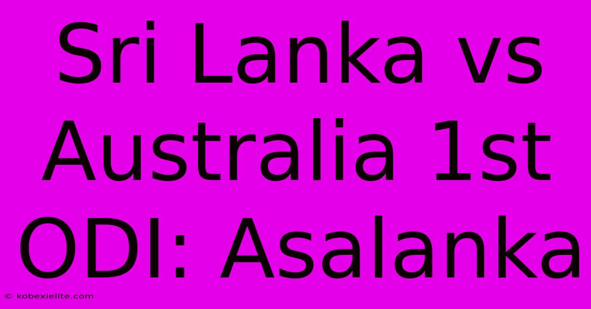 Sri Lanka Vs Australia 1st ODI: Asalanka