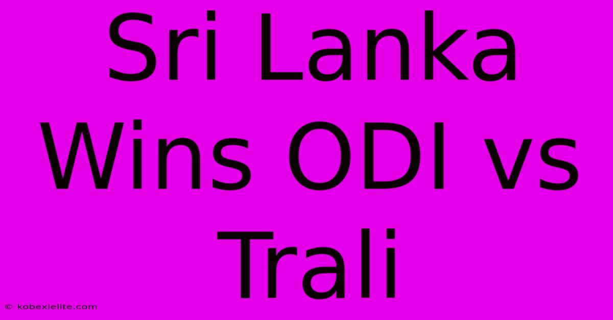 Sri Lanka Wins ODI Vs Trali