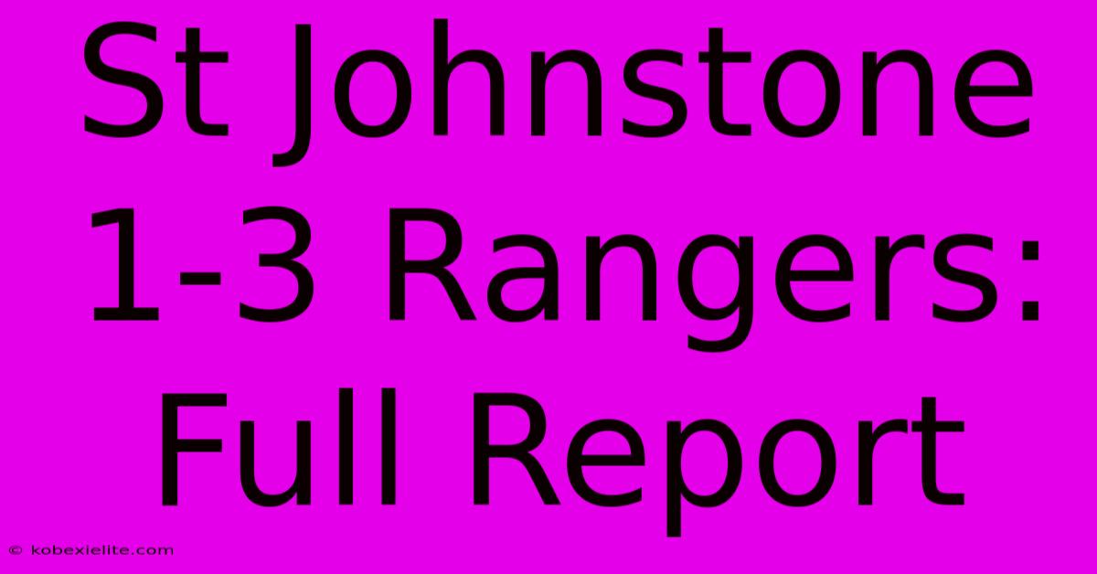 St Johnstone 1-3 Rangers: Full Report