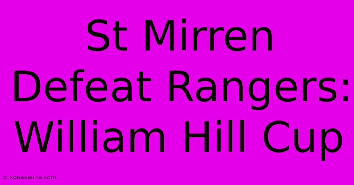 St Mirren Defeat Rangers: William Hill Cup