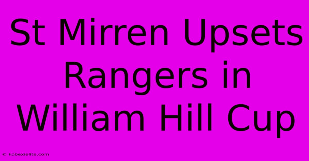 St Mirren Upsets Rangers In William Hill Cup