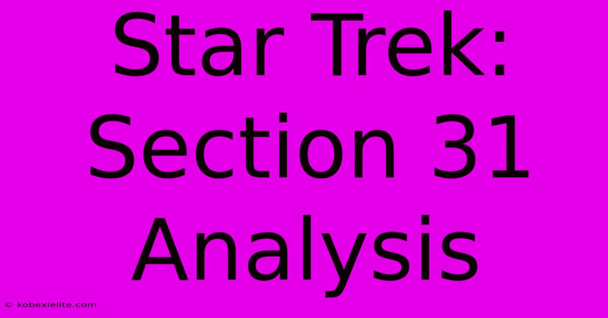 Star Trek: Section 31 Analysis