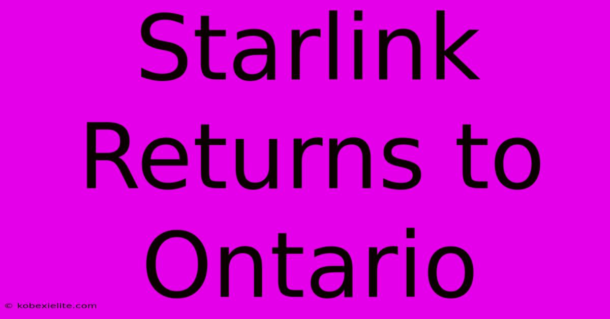 Starlink Returns To Ontario