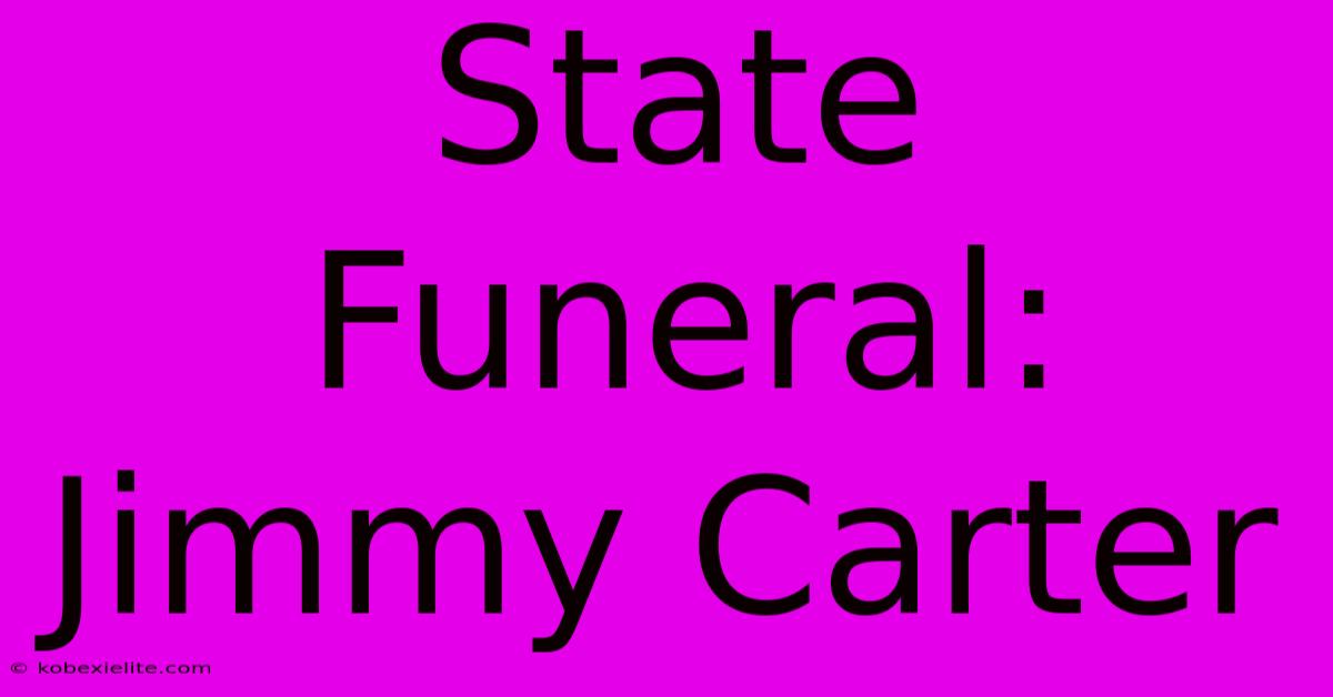 State Funeral: Jimmy Carter