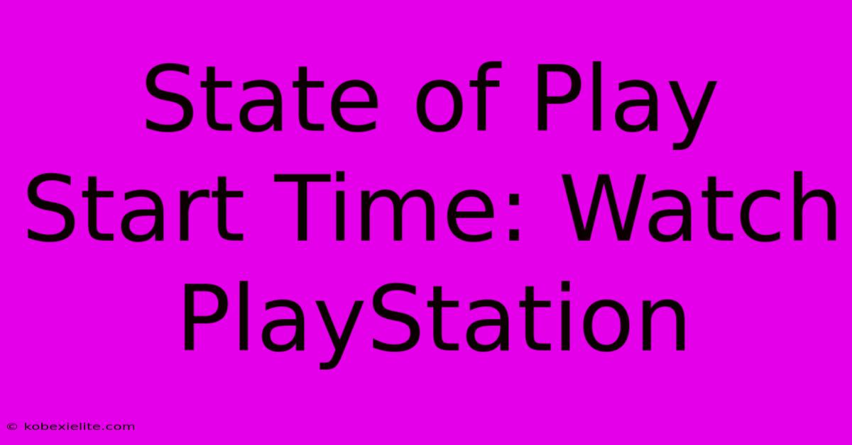 State Of Play Start Time: Watch PlayStation