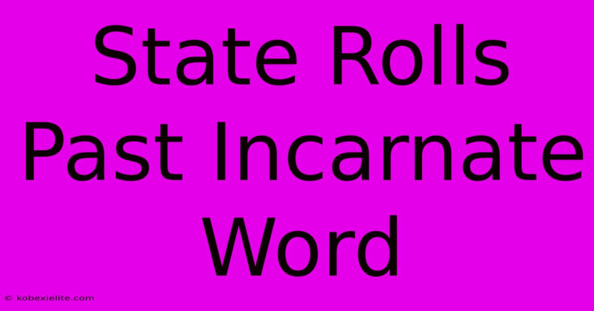 State Rolls Past Incarnate Word State Rolls Past Incarnate Word