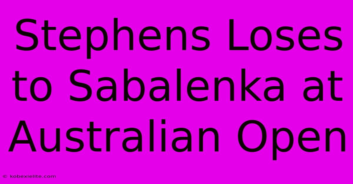 Stephens Loses To Sabalenka At Australian Open