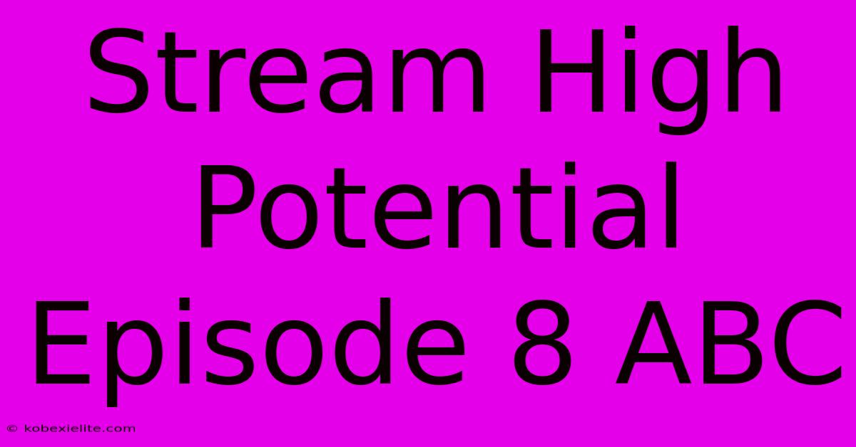 Stream High Potential Episode 8 ABC