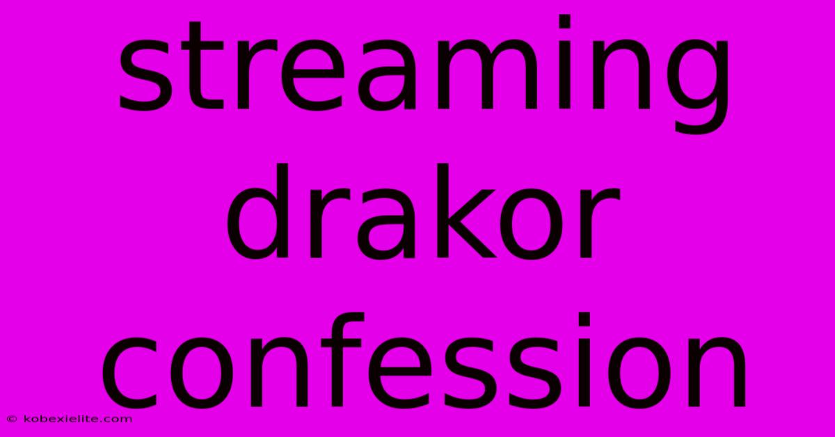 Streaming Drakor Confession