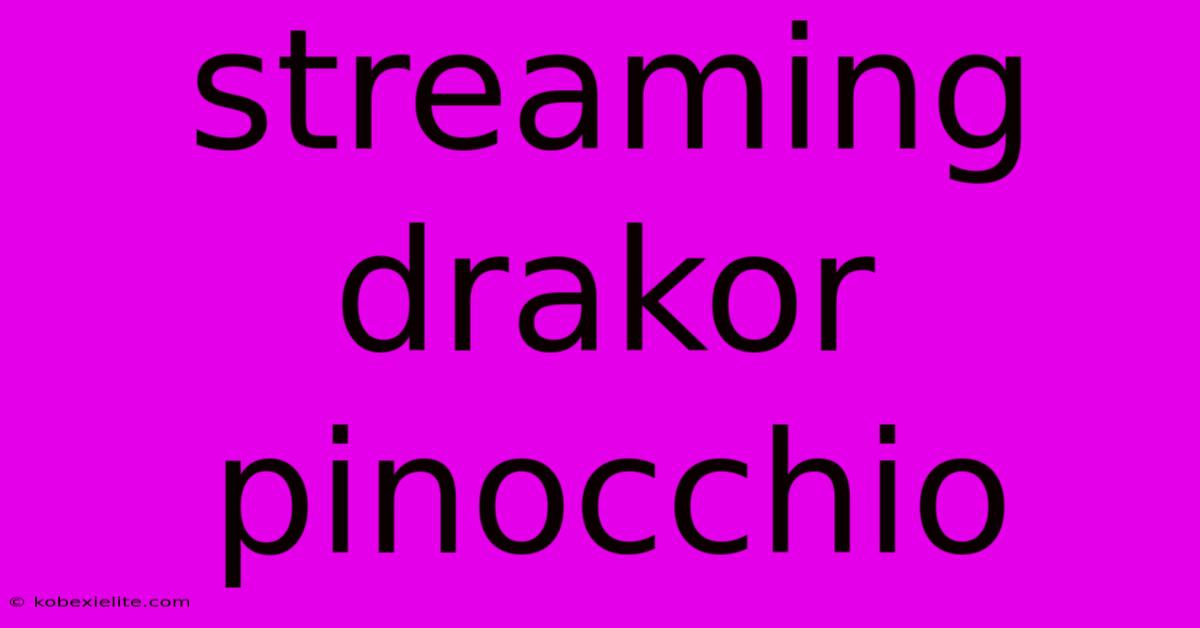 Streaming Drakor Pinocchio