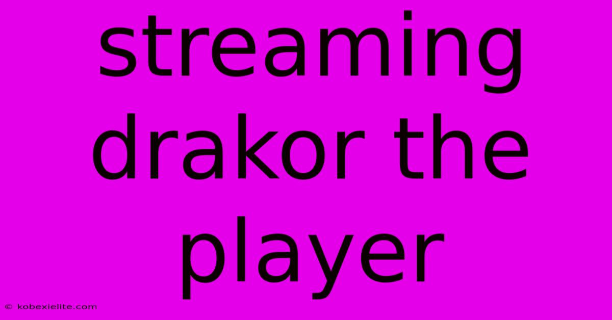 Streaming Drakor The Player