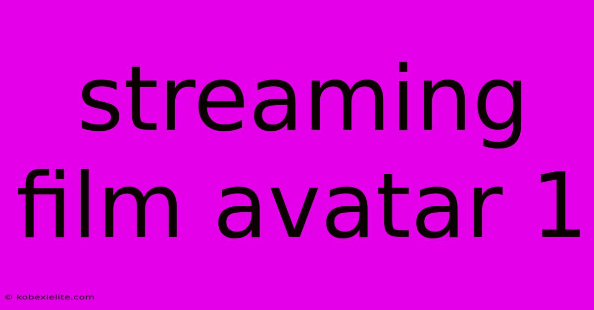 Streaming Film Avatar 1