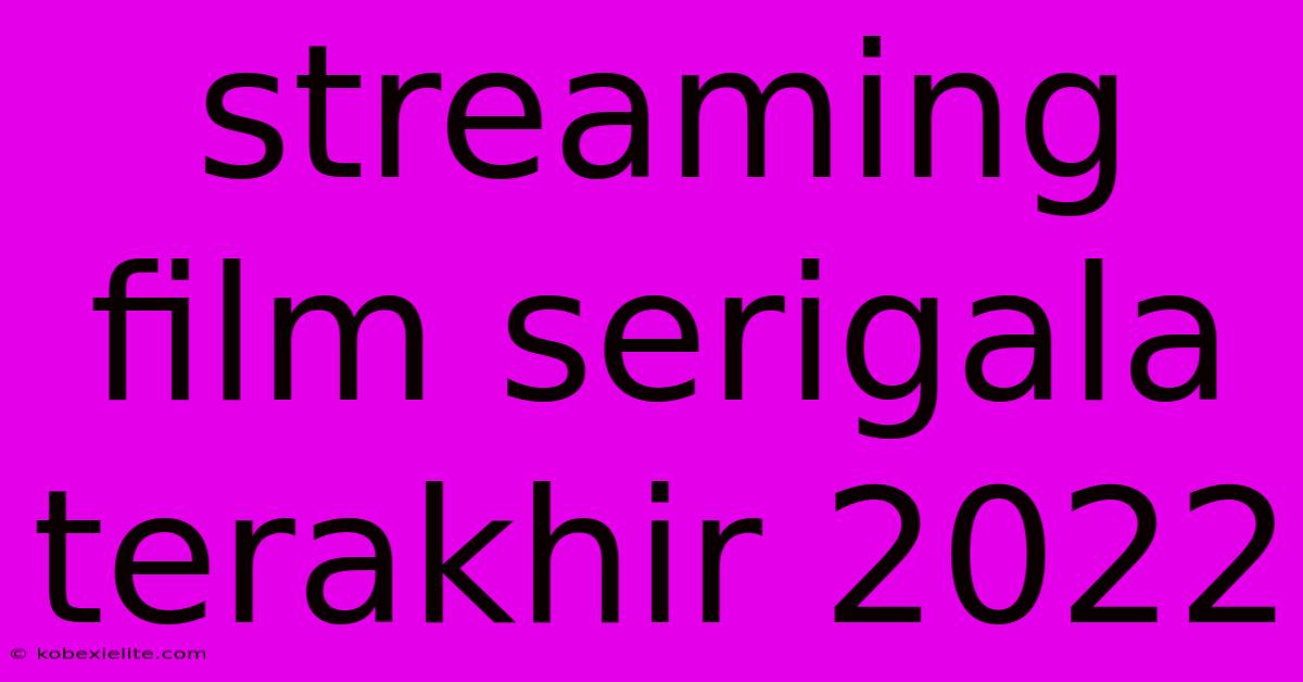 Streaming Film Serigala Terakhir 2022