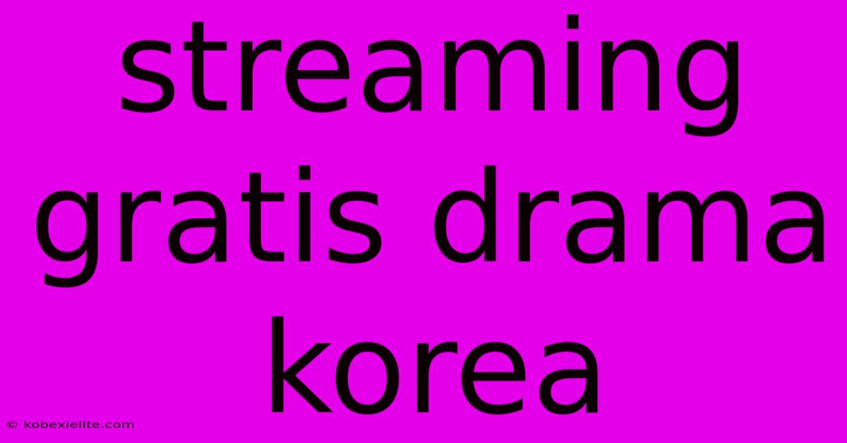 Streaming Gratis Drama Korea