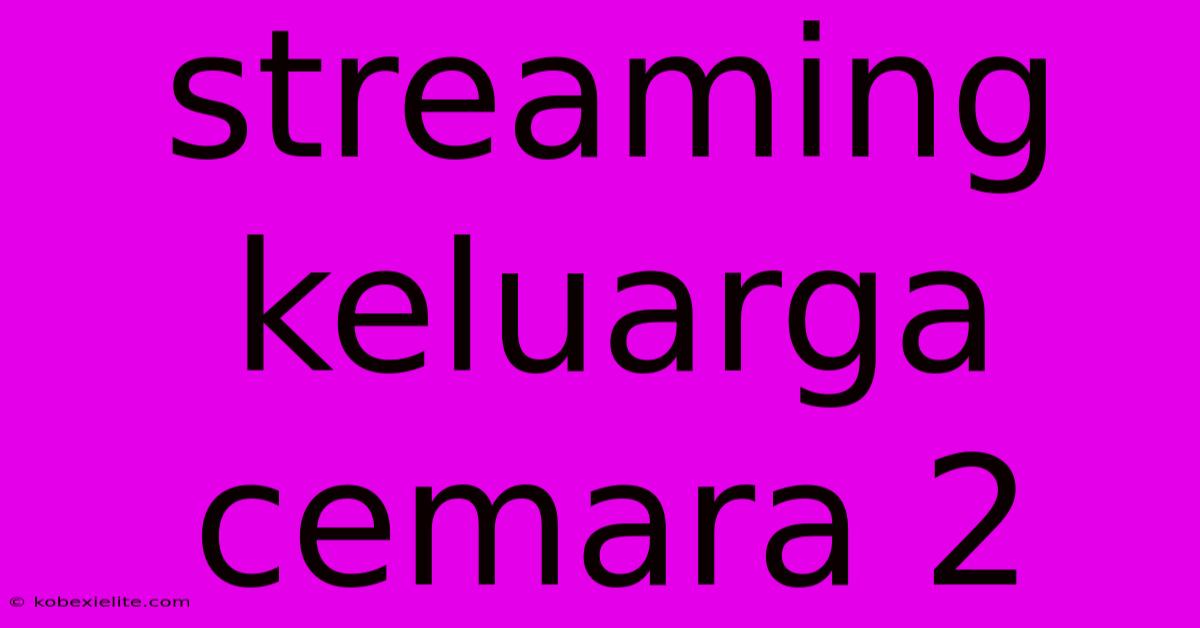 Streaming Keluarga Cemara 2