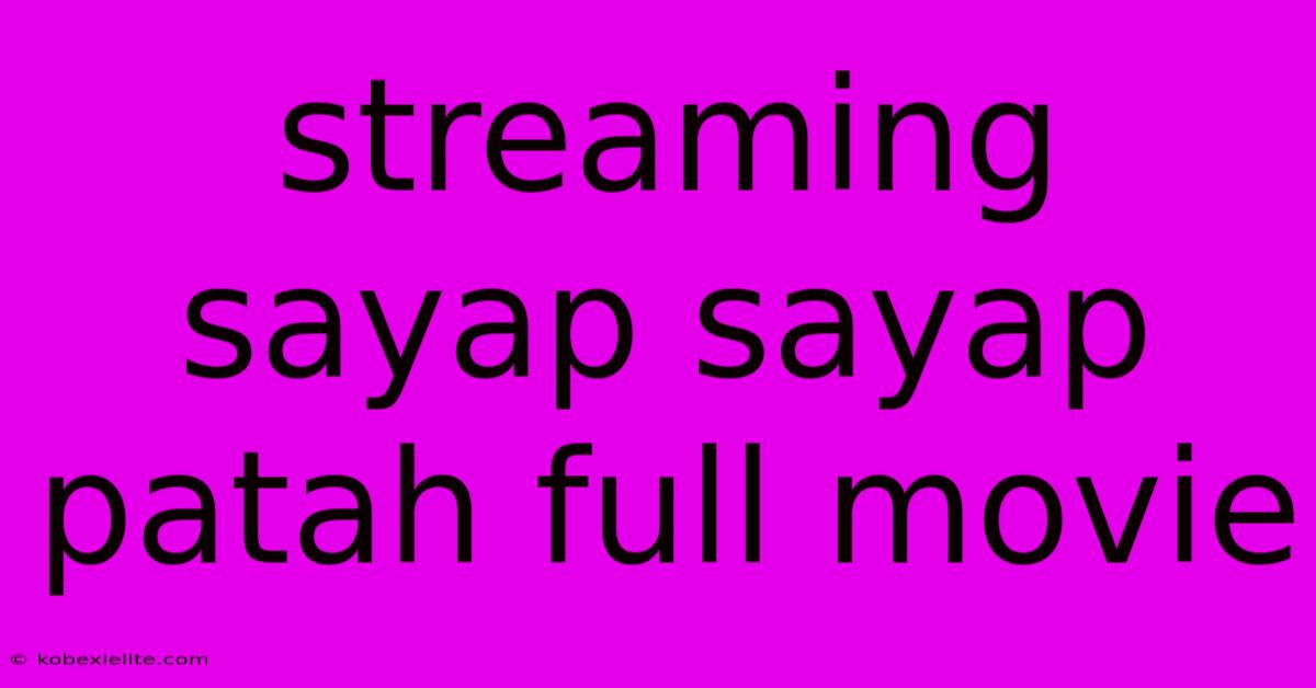 Streaming Sayap Sayap Patah Full Movie