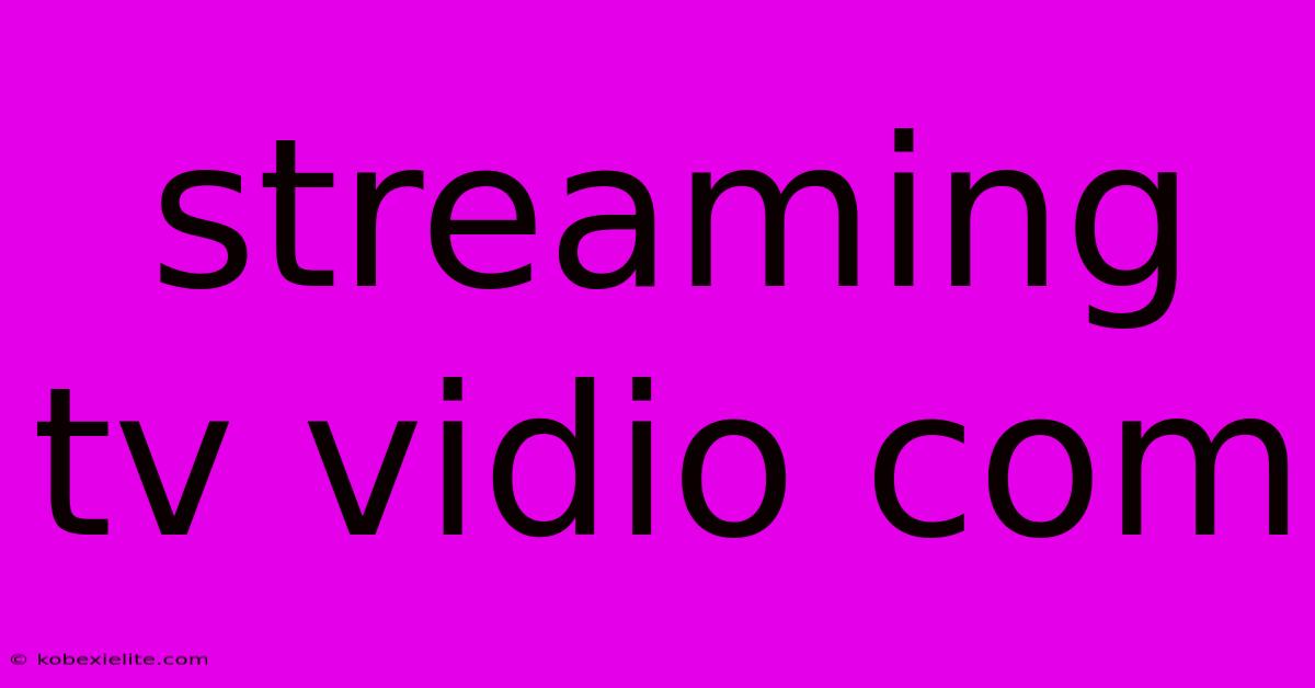 Streaming Tv Vidio Com