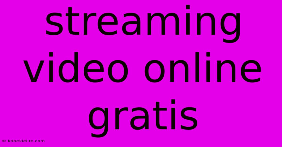 Streaming Video Online Gratis