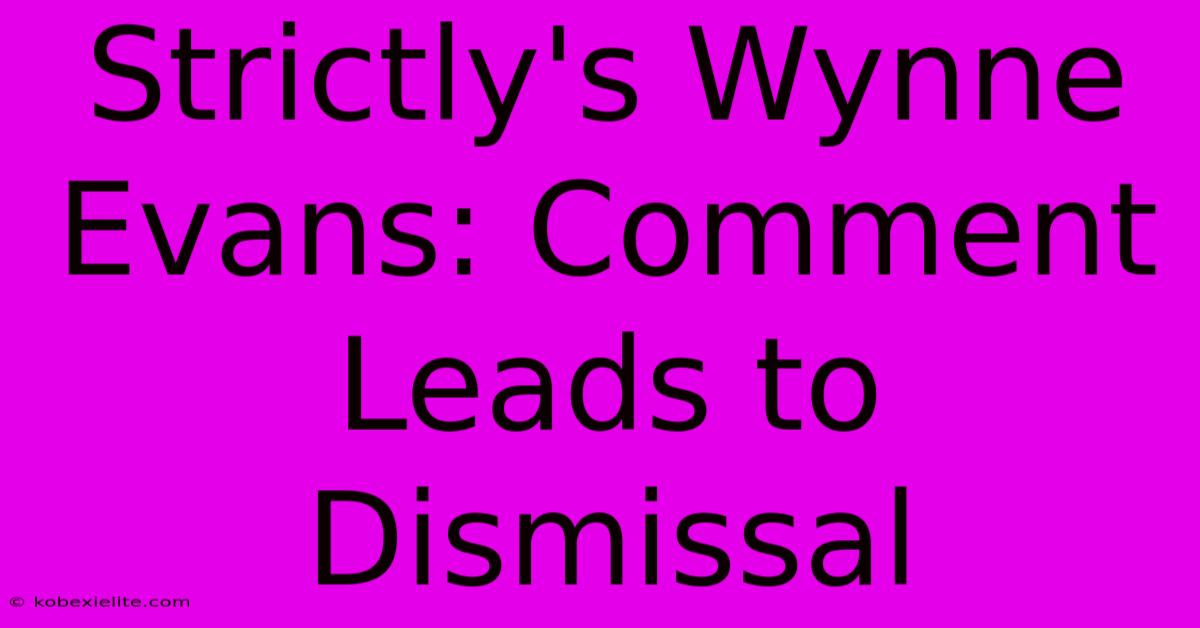 Strictly's Wynne Evans: Comment Leads To Dismissal