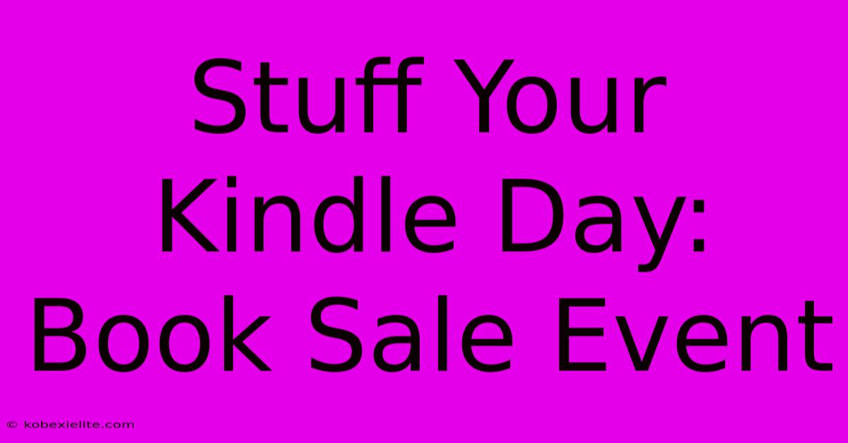 Stuff Your Kindle Day: Book Sale Event