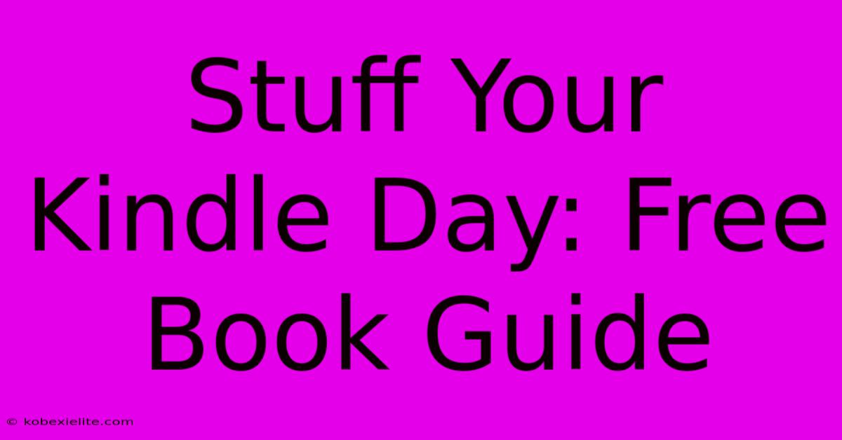 Stuff Your Kindle Day: Free Book Guide