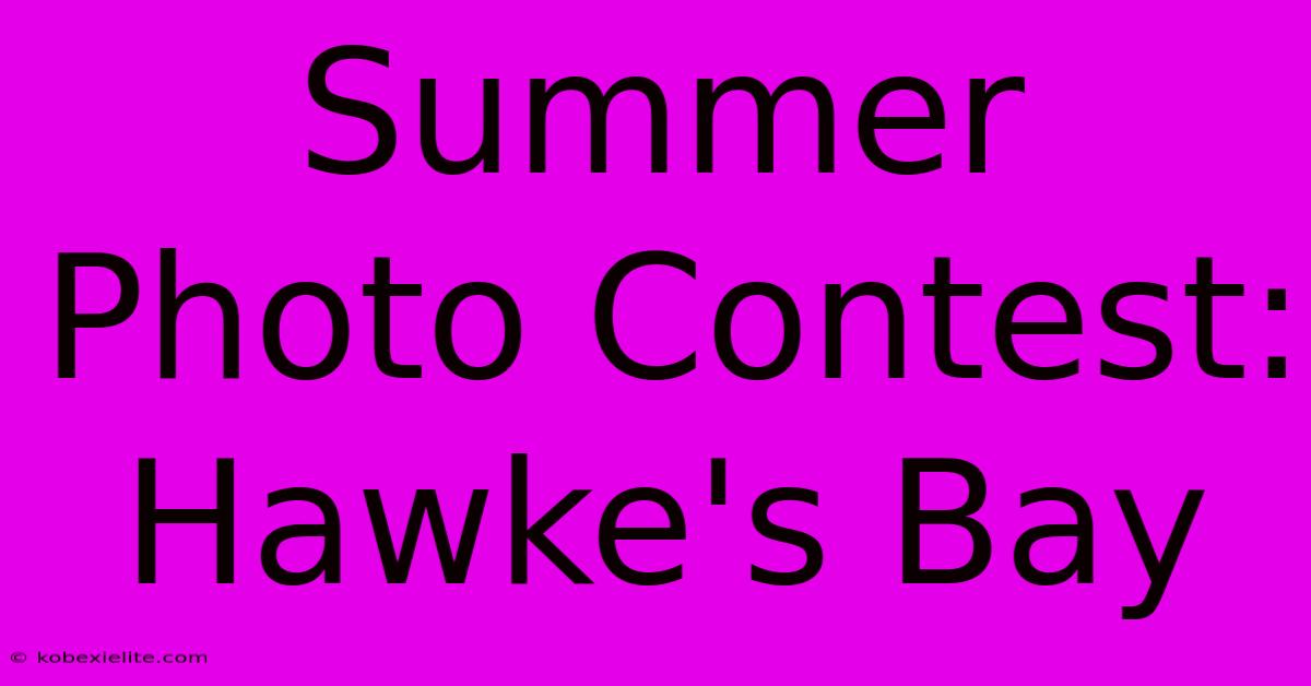 Summer Photo Contest: Hawke's Bay