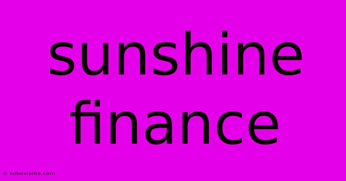 Sunshine Finance Sunshine Finance