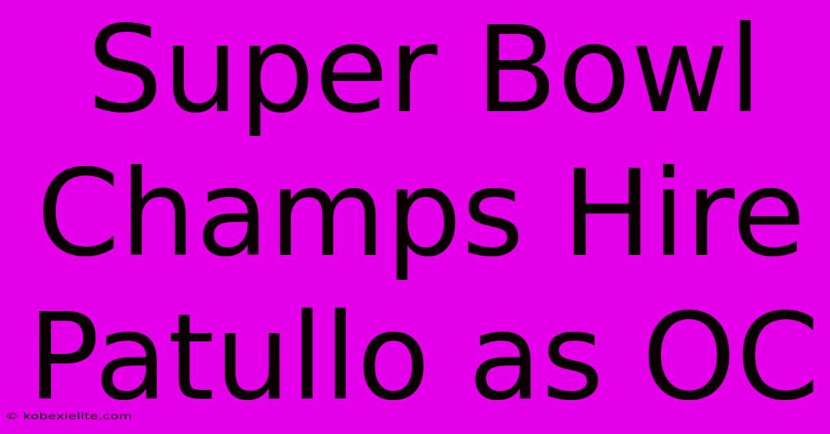 Super Bowl Champs Hire Patullo As OC