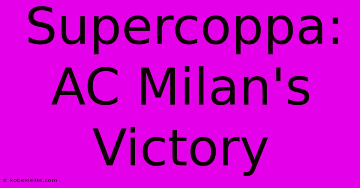 Supercoppa: AC Milan's Victory