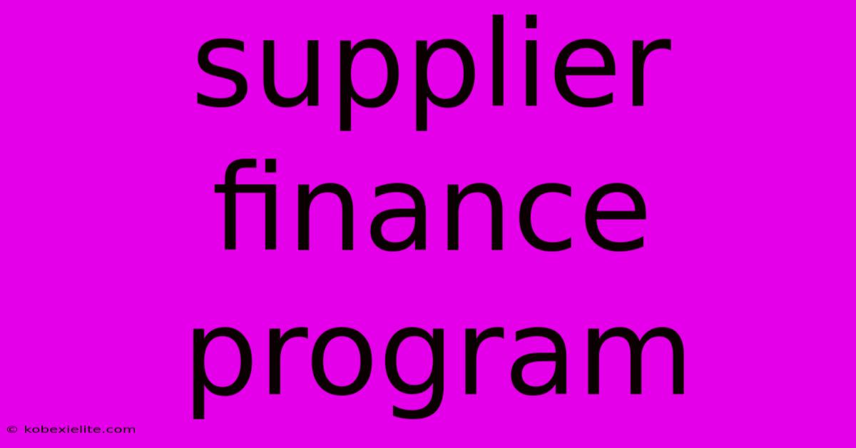 Supplier Finance Program Supplier Finance Program