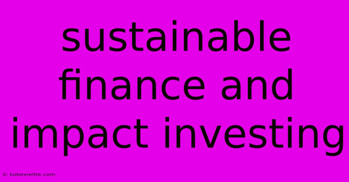 Sustainable Finance And Impact Investing Sustainable Finance And Impact Investing