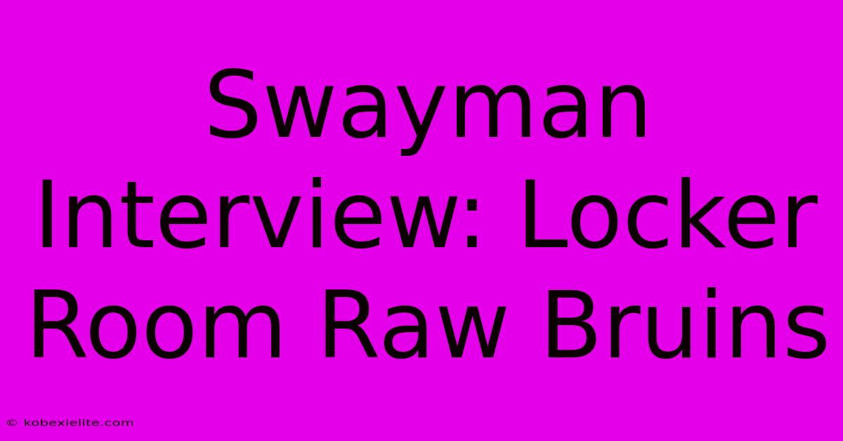 Swayman Interview: Locker Room Raw Bruins