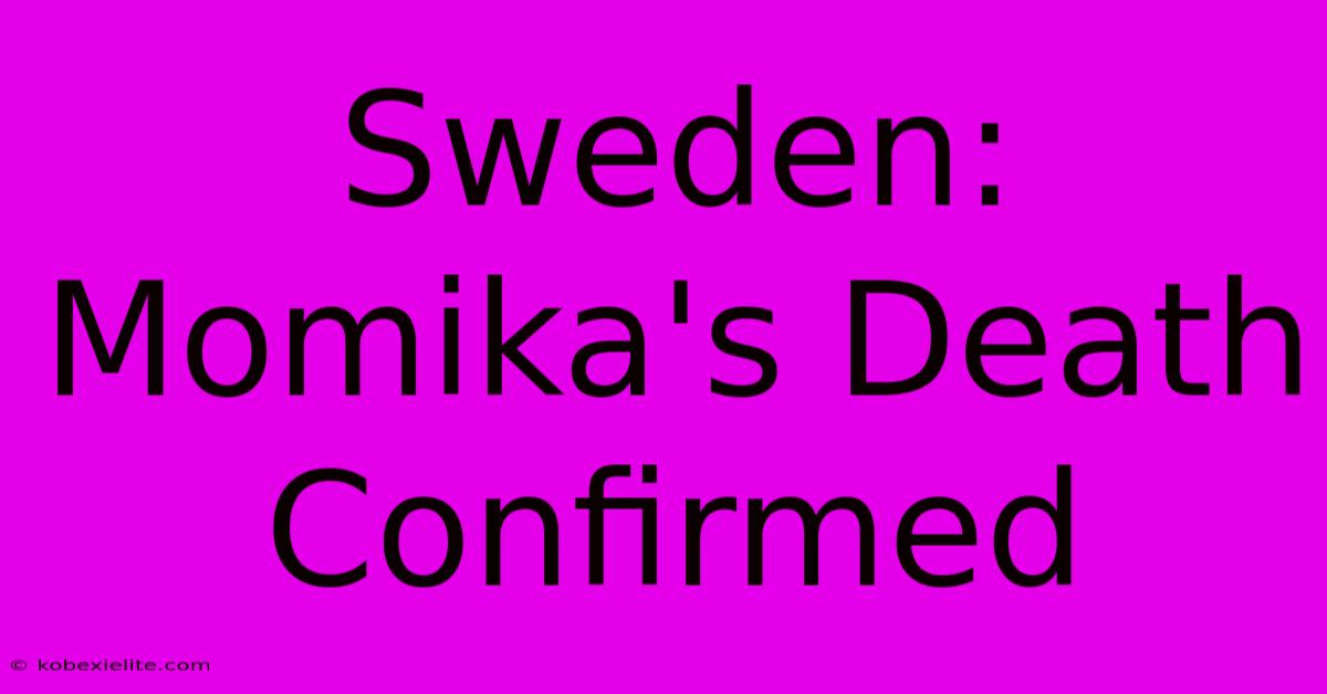 Sweden: Momika's Death Confirmed