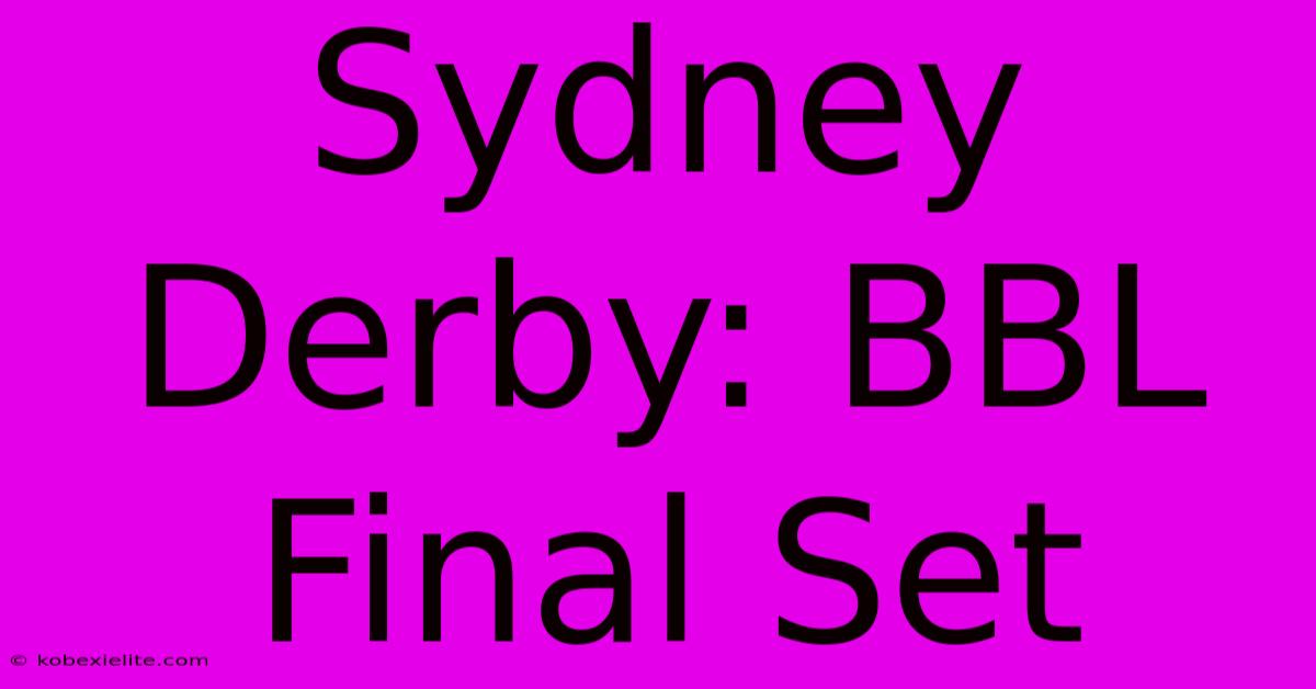 Sydney Derby: BBL Final Set