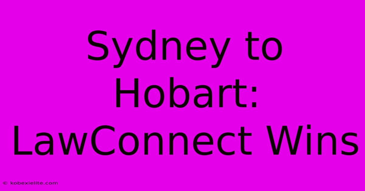 Sydney To Hobart: LawConnect Wins