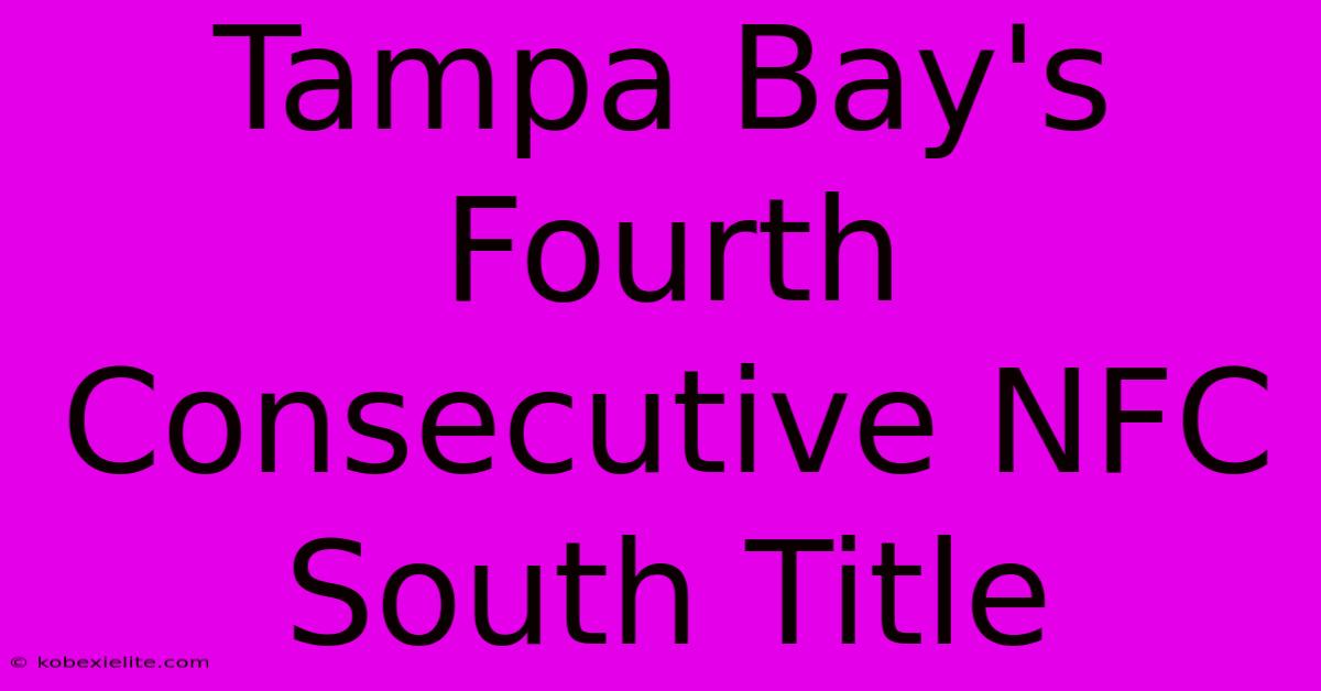 Tampa Bay's Fourth Consecutive NFC South Title