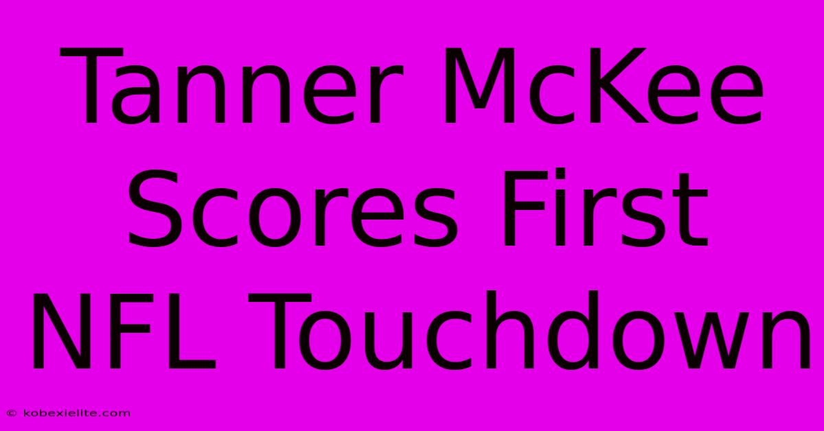 Tanner McKee Scores First NFL Touchdown