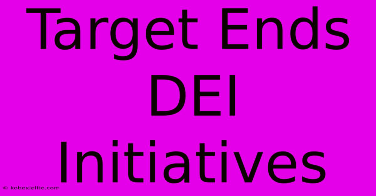 Target Ends DEI Initiatives