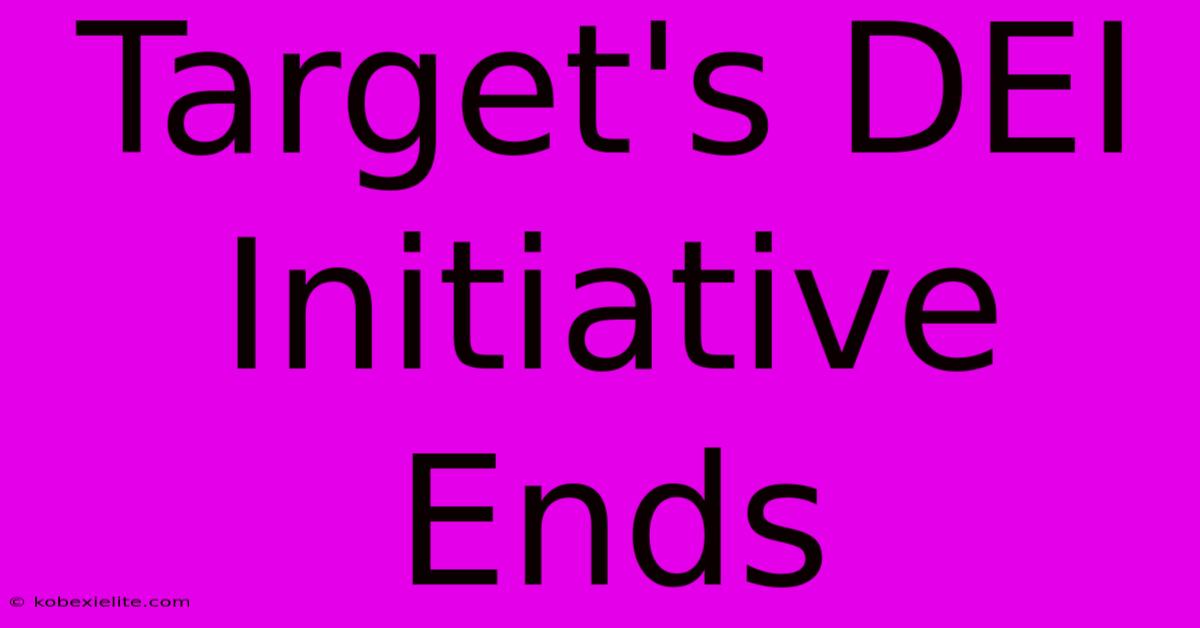 Target's DEI Initiative Ends