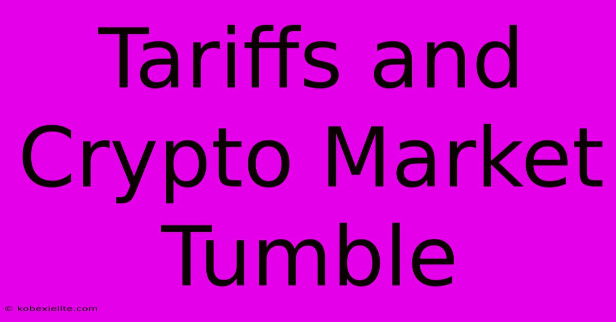 Tariffs And Crypto Market Tumble