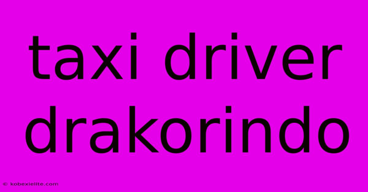 Taxi Driver Drakorindo