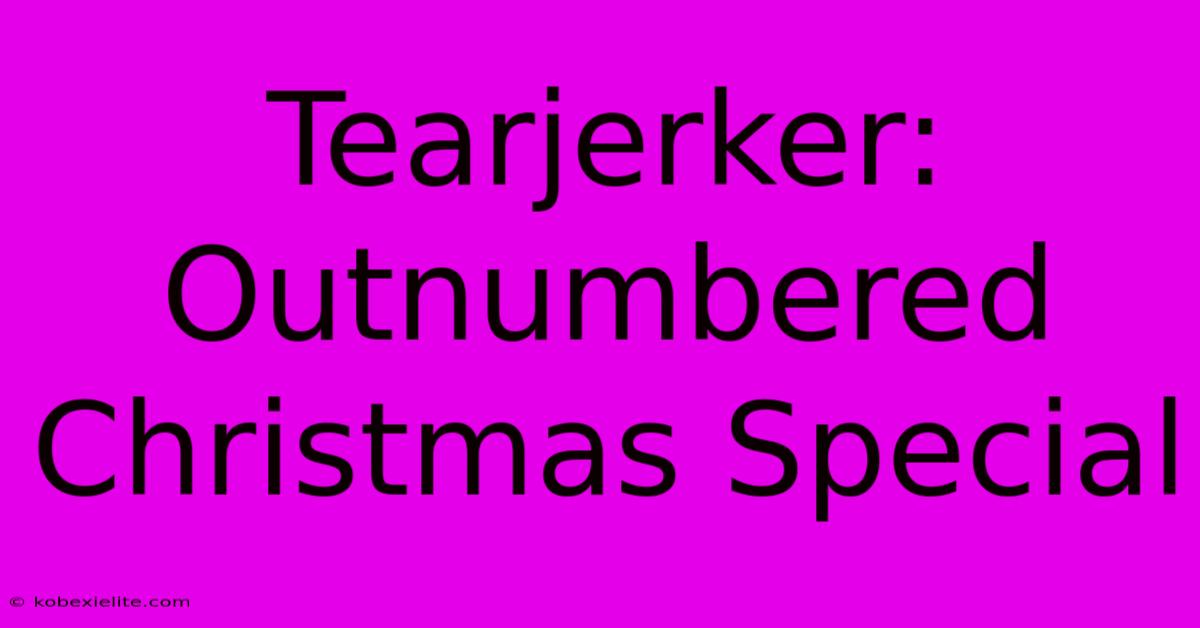 Tearjerker: Outnumbered Christmas Special